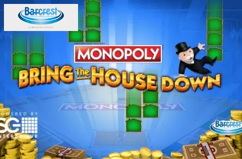 Monopoly Bring the House Down